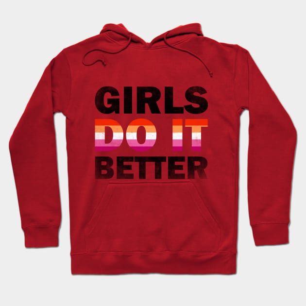 Girls Do It Better Vintage Lesbian Vibes Hoodie by Adult LGBTQ+ and Sexy Stuff